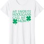 Womens My Favorite Hooligans Call Me Mom St Patricks Day Mother T-Shirt