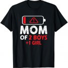 Mom of 2 Boys 1 Girl Battery Low Mother's Day Mom Mommy T-Shirt
