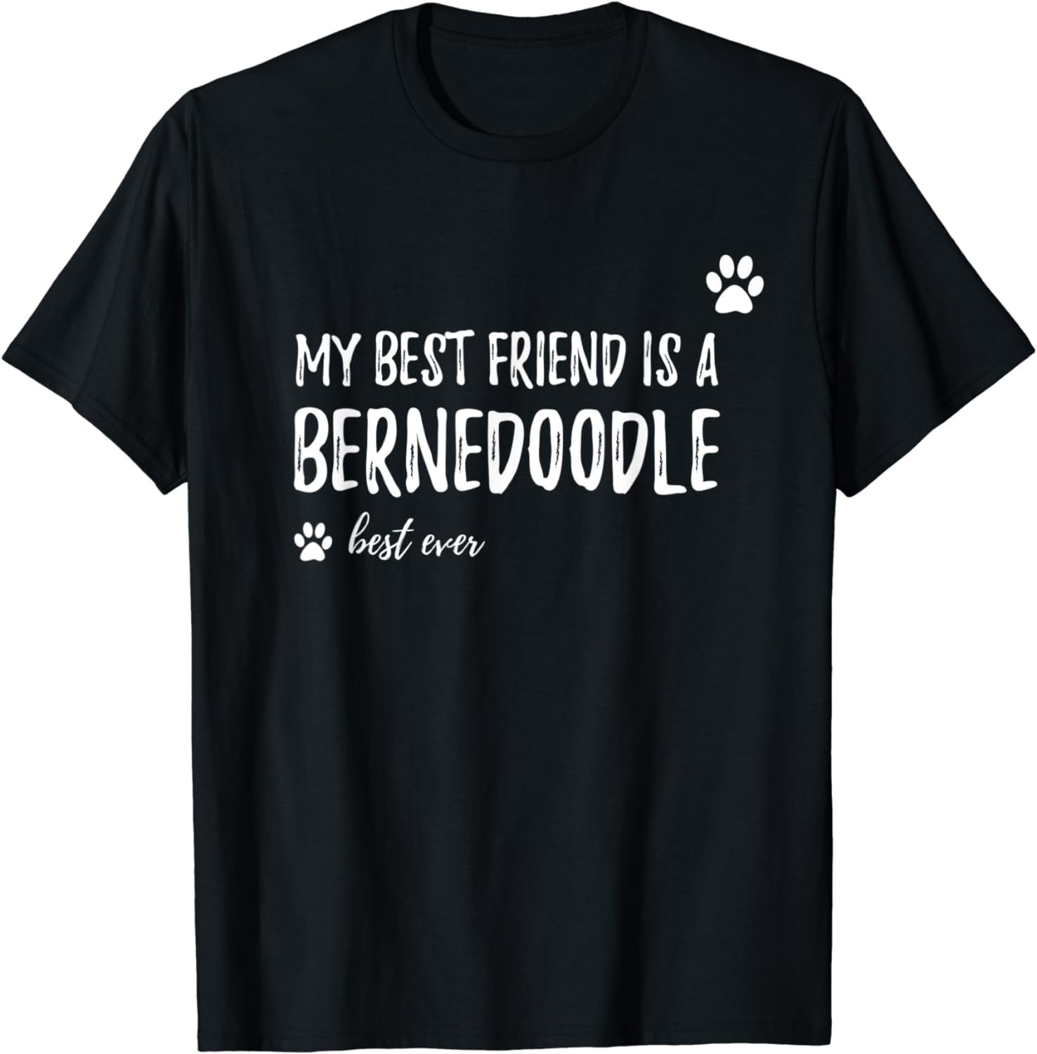 My Best Friend Is A Bernedoodle T-Shirt as Dog Lovers Gift T-Shirt
