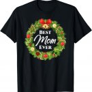 Best Mom Ever Christmas T-Shirt