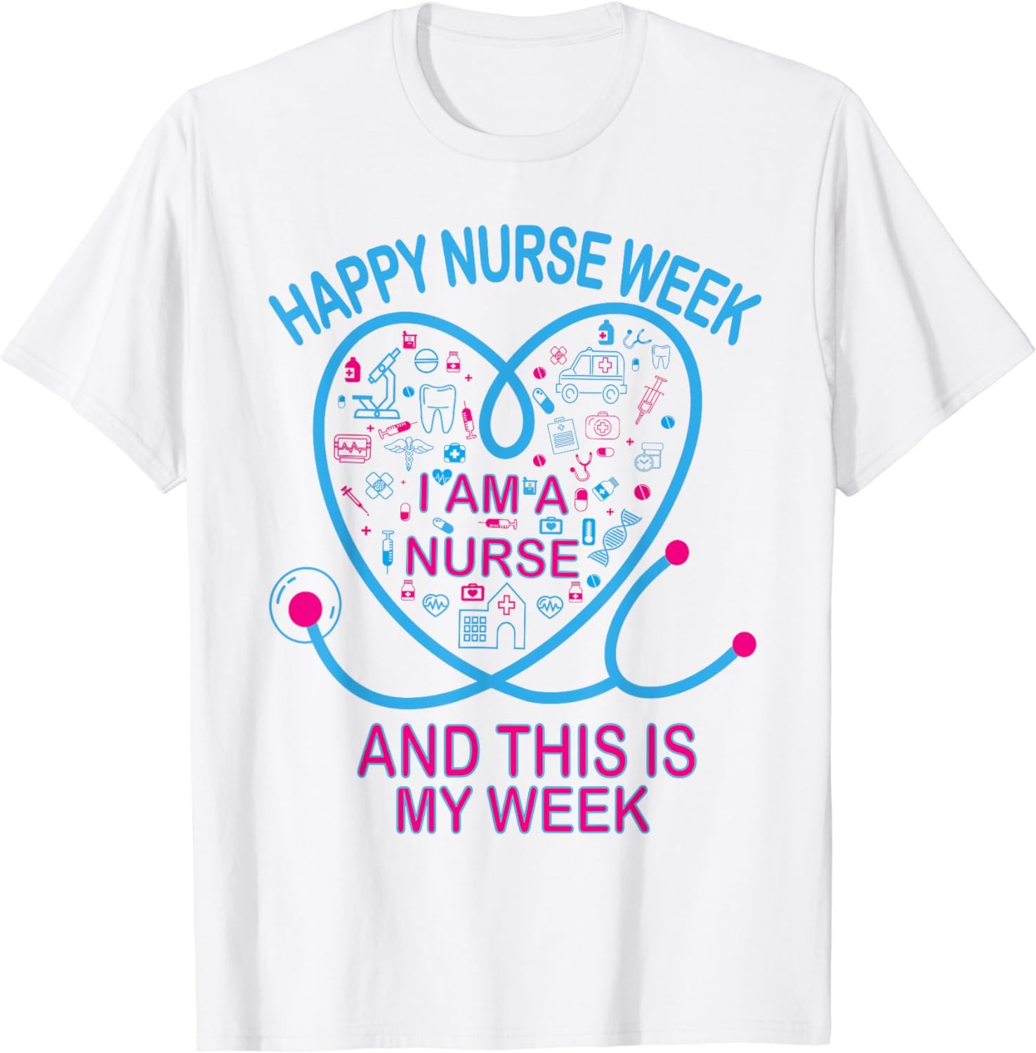 Happy National Nurses Week 2023 - Nurse Appreciation Week T-Shirt