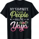 Best Yaya Mother's Day Yaya My Favorite People Call Me Yaya T-Shirt