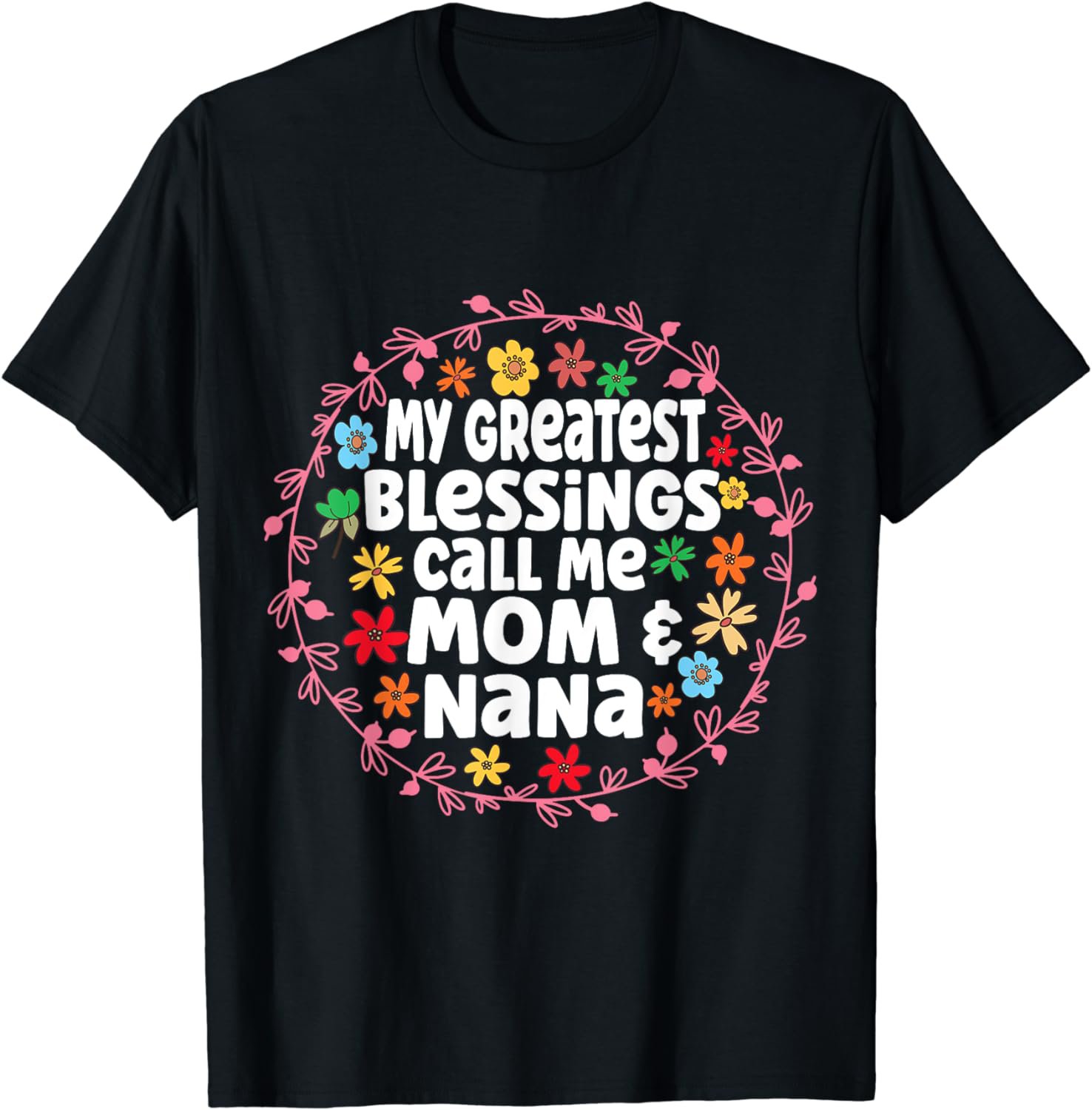 My Greatest Blessings Call Me Mom And NaNa T-Shirt