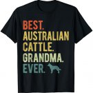 Best Australian Cattle Grandma Ever Dog Lovers Mother's Day T-Shirt