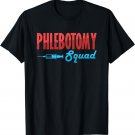 Phlebotomy Squad Veins Syringe Phlebotomist Needle Gift T-Shirt