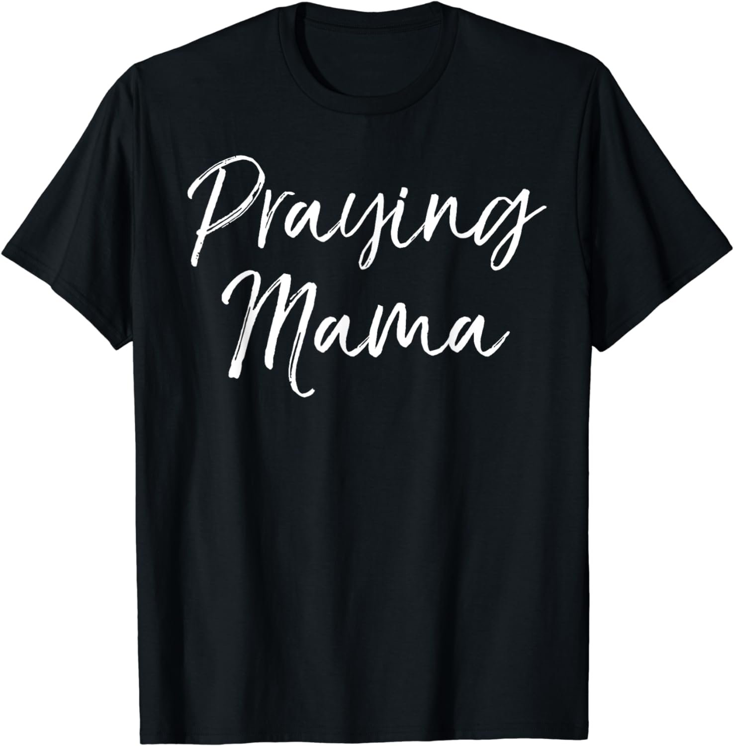 Christian Pray Mother's Day Gift Prayer Warrior Praying Mama T-Shirt