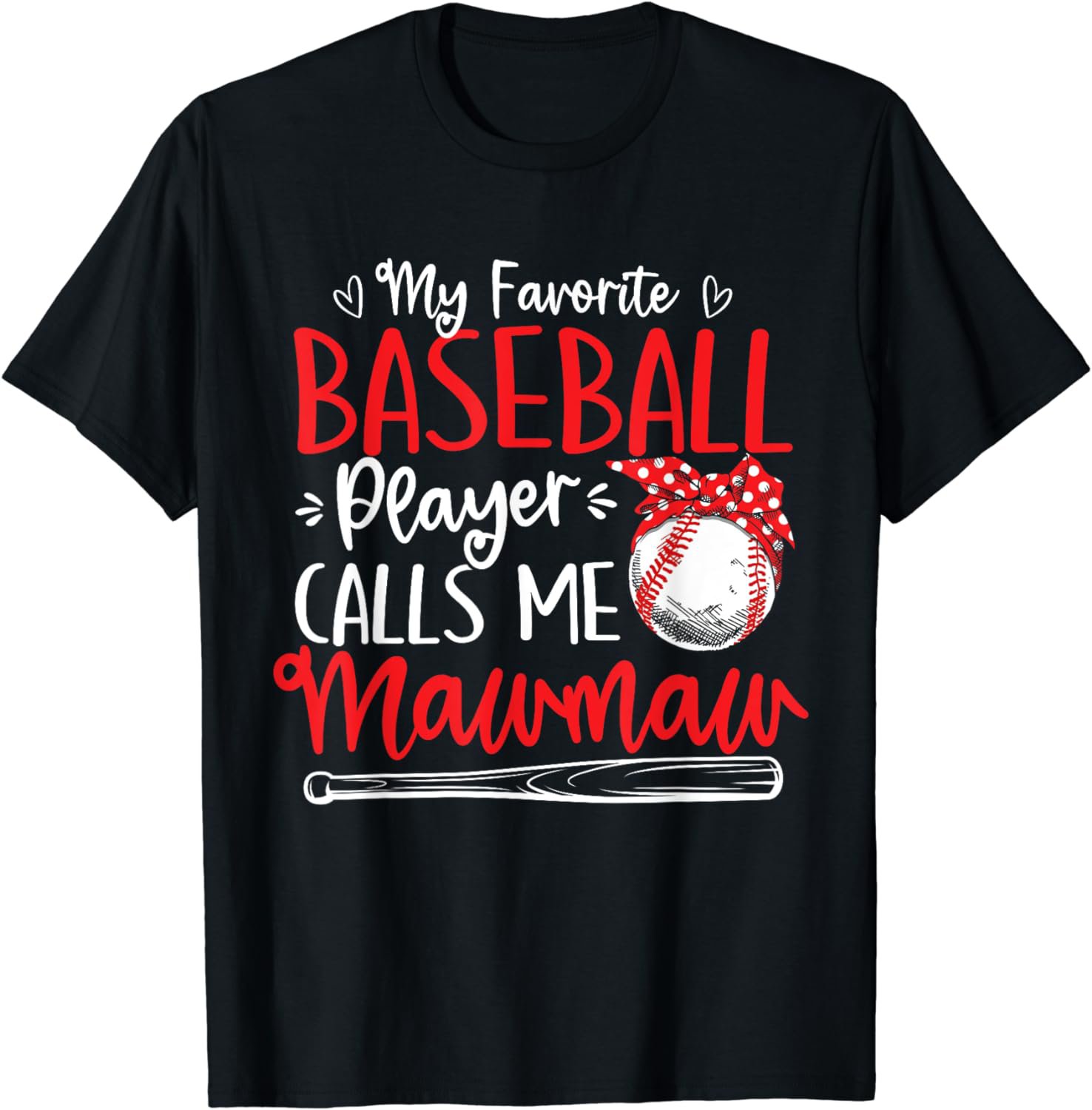 My Favorite Baseball Player Calls Me Mawmaw Mother's Day T-Shirt