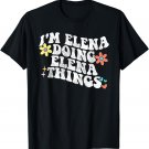 Retro Groovy Im ELENA Doing ELENA Things Funny Mother's Day T-Shirt