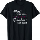 Mom Est 1991 Grandma Est 2022 T-Shirt