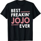 Jojo idea for Grandma Mothers Day Best Freakin' Jojo Ever T-Shirt