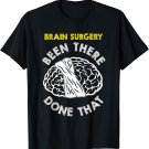 Funny Brain Surgery T-shirt Get Well Recovery Meme Gift
