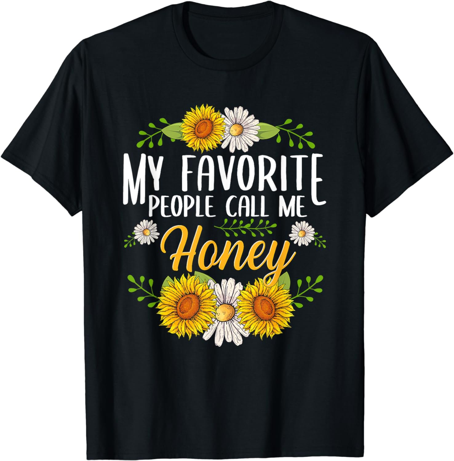 My Favorite People Call Me Honey Flower Mother Day T-Shirt