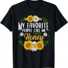 My Favorite People Call Me Honey Flower Mother Day T-Shirt