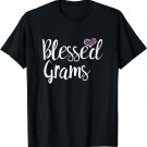 Blessed Grams T-Shirt - grandma gifts
