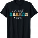In My Mawmaw Era Groovy Retro Funny Women Mother's Day T-Shirt