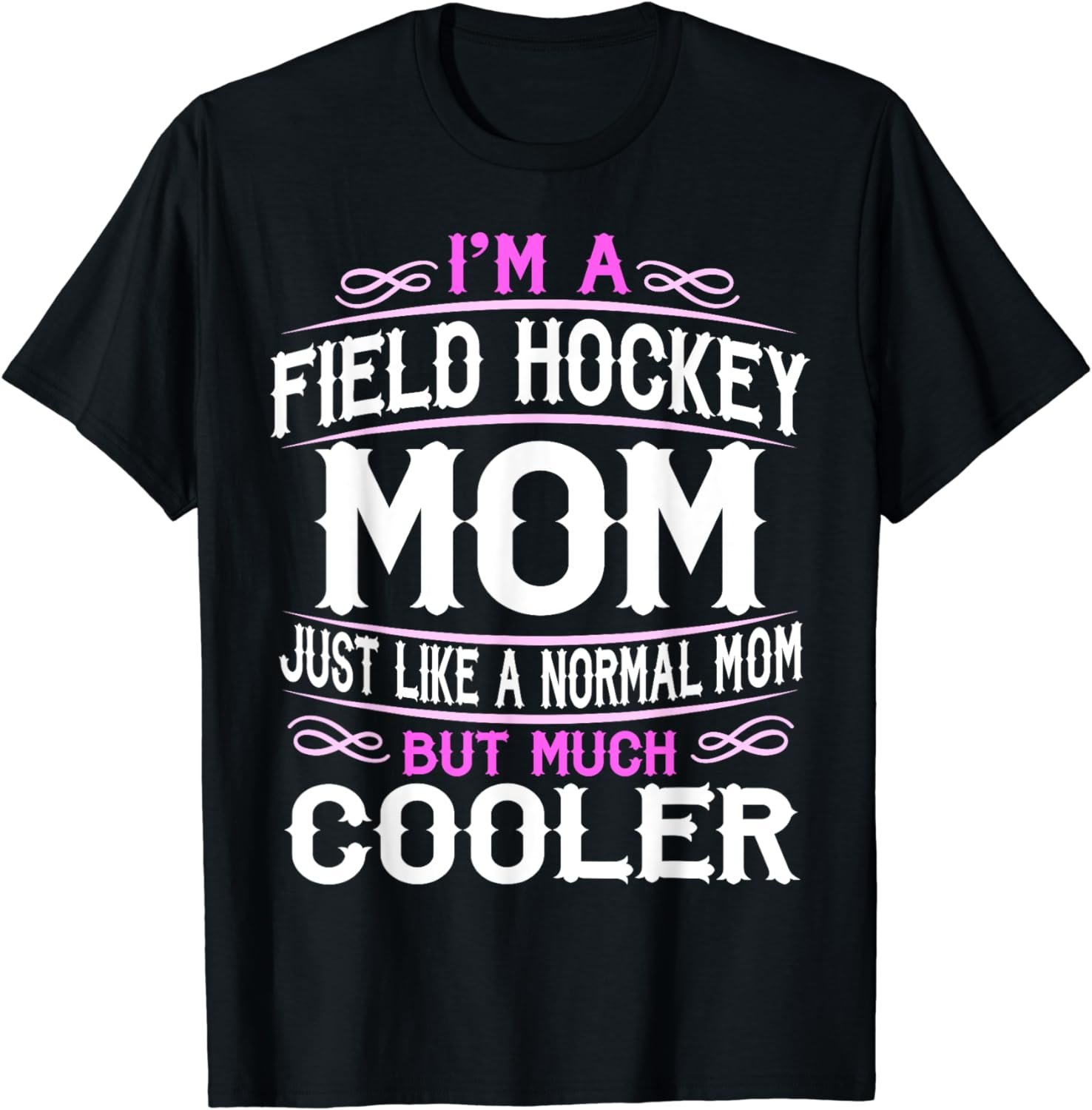Womens Field Hockey Mom, Cute Sporting Mom Gift T-Shirt