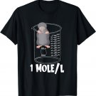 1 Mole Per Liter Cute October 23 Mole Day Outfit Mole T-Shirt