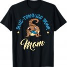 Blue-Tongued Skink Mom Sleepy Lizard Reptile Mother's Day T-Shirt