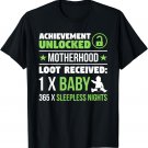 Achievement Unlocked Motherhood T-Shirt | Gifts For New Moms