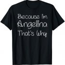ANGELINA Funny Personalized Birthday Women Name Gift Idea T-Shirt
