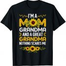 I'm A Mom Grandma Great Nothing Scares Me Mother's Day Women T-Shirt