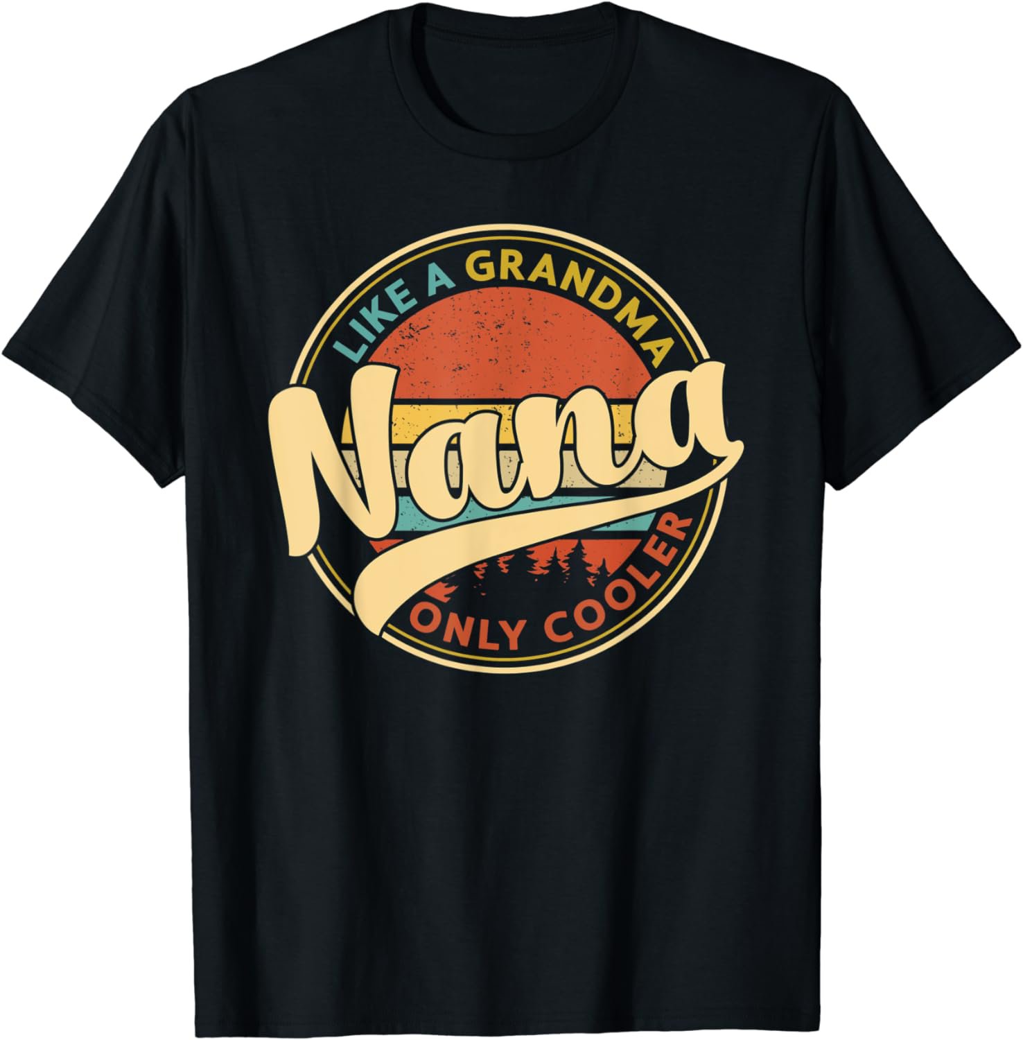 Nana Like A Grandma Only Cooler Vintage Cute Mothers Day T-Shirt