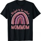 Blessed to be called MomMom for Women Mothers Day MomMom T-Shirt