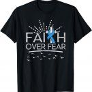 Faith over Fear Light Blue Ribbon Prostate Cancer T-Shirt