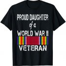 Proud Daughter of a World War II Veteran US Military T-Shirt