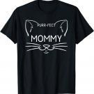 Purr-fect Mommy Cat Lover Whiskers Meow Mother's Day Gift T-Shirt
