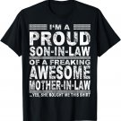 I'm A Proud Son In Law Of A Freaking Awesome Mother In Law T-Shirt