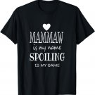 Mammaw Is My Name Special Grandma T-Shirt