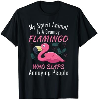 My Spirit Animal Is A Grumpy Flamingo Slaps Annoying People T-Shirt
