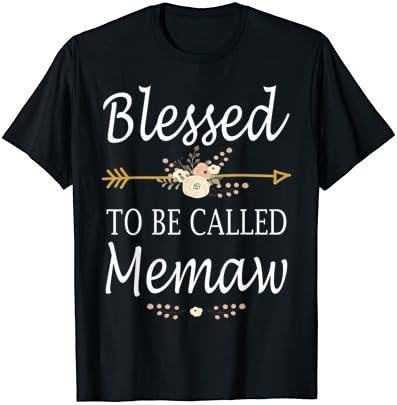 Blessed To Be Called Memaw Mothers Day Gifts T-Shirt