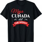 Mejor Cunada Del Mundo Best Sister In Law Spanish Gift T-Shirt