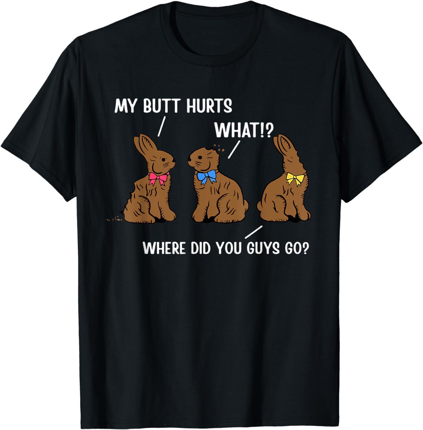My Butt Hurts Happy Easter Day Bunny Rabbit Eggs Hunting T-Shirt