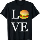 I Love Burger Hamburgers Cheese Burgers Funny Fast Food Gift T-Shirt