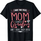 Funny Grandma Shirts women Mom and Grandma I rock them Both T-Shirt