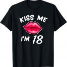 18th birthday gift idea Kiss Me I'm 18 years old T-Shirt