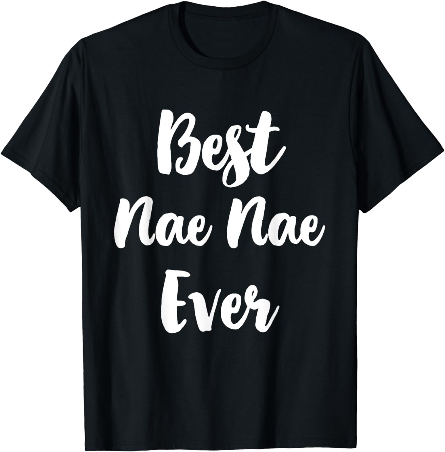 Best Nae-Nae Ever Funny Cute NaeNae T-Shirt
