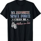 My Favorite Space Force Calls Me Mother-In-Law Space Force T-Shirt