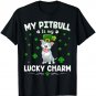 My pitbull Is My Lucky Charm Funny St Patricks Day T-Shirt