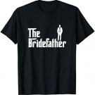 The Bridefather Father of the Bride Wedding Bride Dad T-Shirt