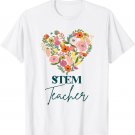 STEM Teacher Life Job Pride Educator Mother's Day Floral T-Shirt