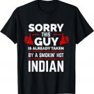 Sorry This Guy is Taken by a Hot Indian India Relationship T-Shirt