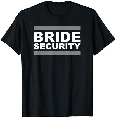 Bride Security T-Shirt