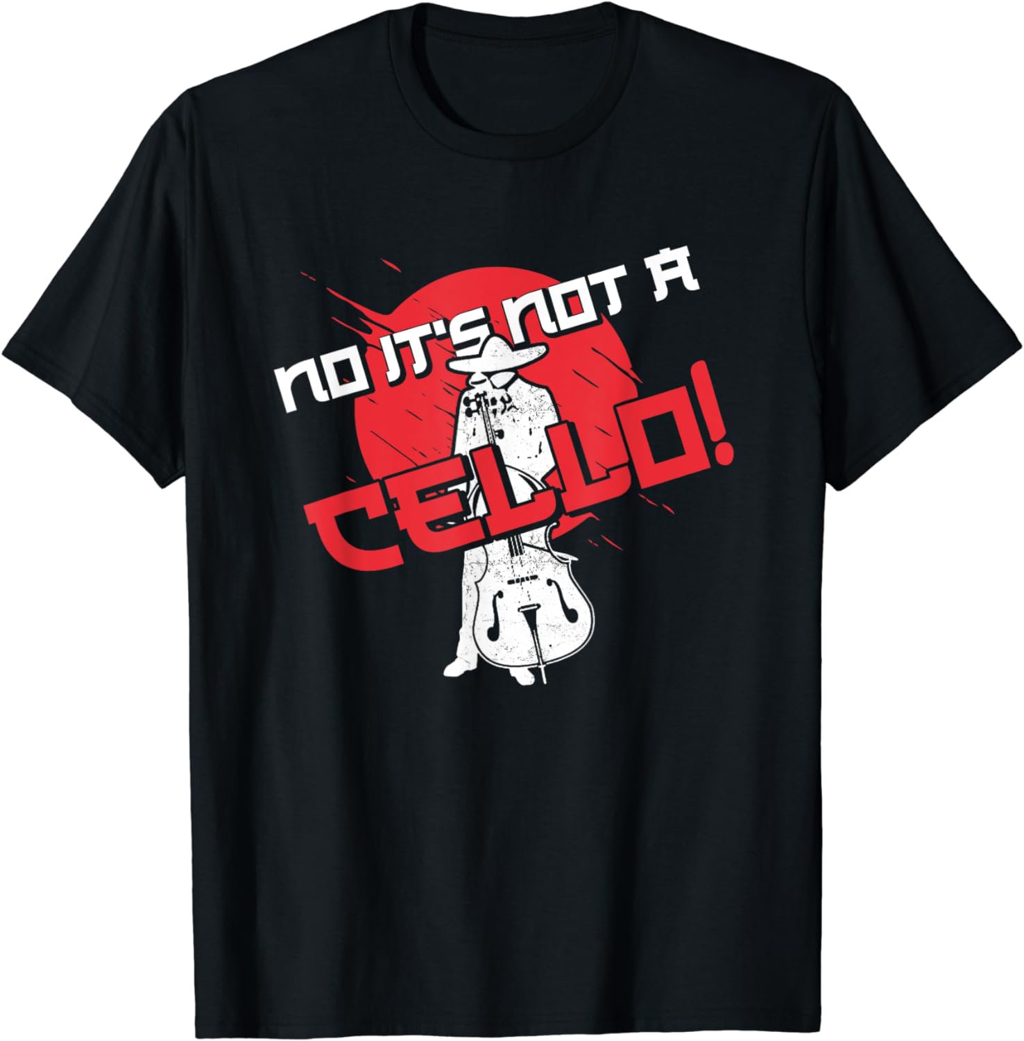 Funny No It's Not A Cello | Double Bass | Contrabass Player T-Shirt