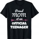 Proud Mom of an Official Teenager, 13th Birthday Party T-Shirt