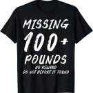 I Lost 100 lbs Weight Loss Adult Goal Missing 100 Pounds T-Shirt