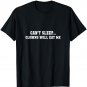 Can't Sleep...Clowns Will Eat Me - Funny Scared Clowns Shirt
